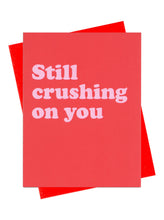 Load image into Gallery viewer, Crushing on You