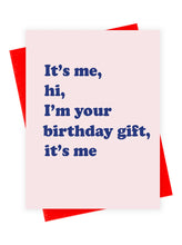 Load image into Gallery viewer, HBD It's Me