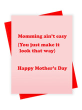 Load image into Gallery viewer, Momming Ain't Easy