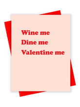 Load image into Gallery viewer, Valentine Me